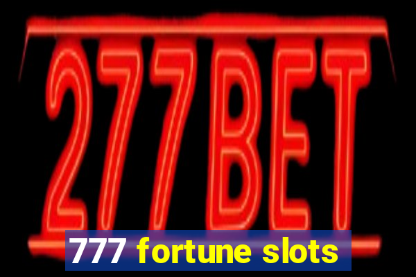 777 fortune slots